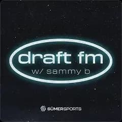 Draft FM Podcast
